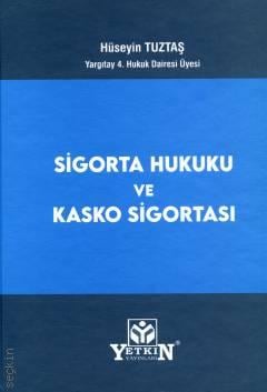 Sigorta Hukuku ve Kasko Sigortası Hüseyin Tuztaş  - Kitap