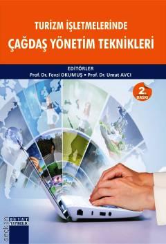 Turizm İşletmelerinde Çağdaş Yönetim Teknikleri Prof. Dr. Fevzi Okumuş, Prof. Dr. Umut Avcı  - Kitap