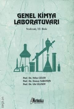 Genel Kimya Laboratuvarı Prof. Dr. Hülya Güler, Prof. Dr. Dursun Saraydın, Doç. Dr. Ulvi Ulusoy  - Kitap