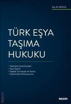 Türk Eşya Taşıma Hukuku Doç. Dr. Nil Kula Değirmenci  - Kitap