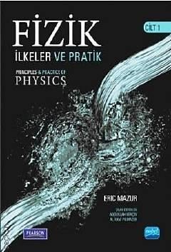 Fizik İlkeler ve Pratik Çözümler – Cilt: 1 Eric Mazur  - Kitap