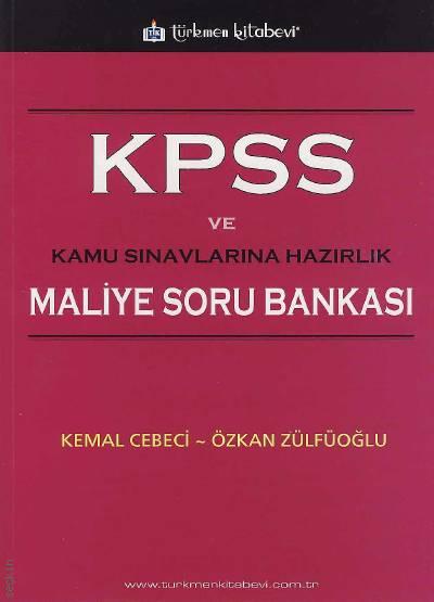 KPSS ve Kamu Sınavlarına Hazırlık Maliye Soru Bankası Özkan Lütfüoğlu, Kemal Cebeci  - Kitap