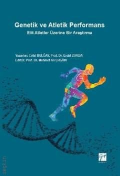 Genetik ve Atletik Performans Elit Atletler Üzerine Bir Araştırma Prof. Dr. Mehmet Ali Argün  - Kitap