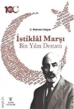 İstiklal Marşı Bin Yılın Destanı (Ciltli) D. Mehmet Doğan  - Kitap