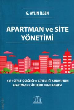 Apartman ve Site Yönetimi G. Aylin İlgen  - Kitap
