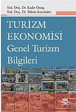 Turizm Ekonomisi ve Genel Turizm Bilgileri Kadir Öztaş, Tahsin Karabulut