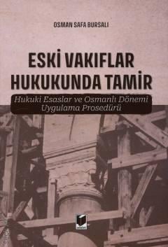 Eski Vakıflar Hukukunda Tamir Osman Safa Bursalı  - Kitap