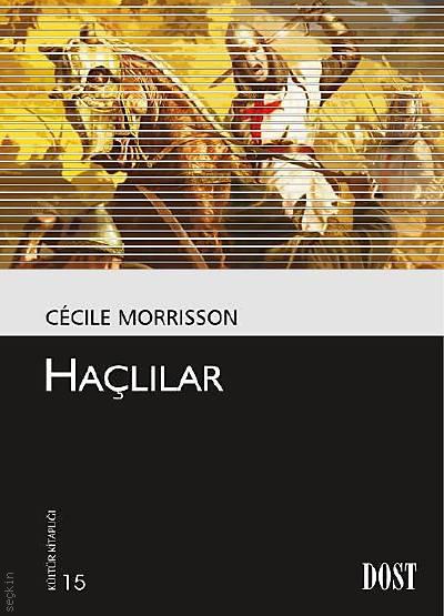 Haçlılar Cecile Morrisson  - Kitap
