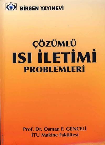 Çözümlü Isı İletimi Problemleri Osman F. Genceli  - Kitap