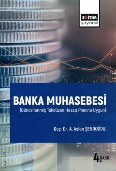 Banka Muhasebesi Doç. Dr. A. Aslan Şendoğdu  - Kitap