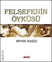 Felsefenin Öyküsü Bryan Magee  - Kitap