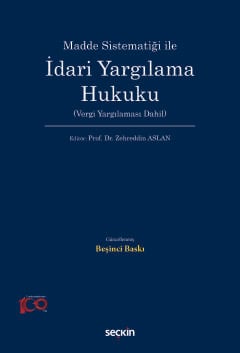 Madde Sistematiği ile İdari Yargılama Hukuku (Vergi Yargılaması Dahil) Prof. Dr. Zehreddin Aslan  - Kitap