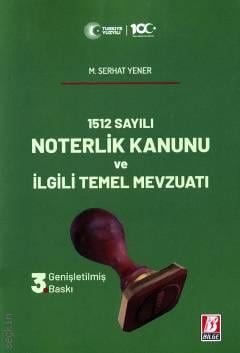 Noterlik Kanunu ve İlgili Temel Mevzuatı