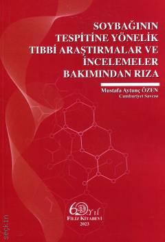 Soybağının Tespitine Yönelik Tıbbi Araştırmalar Mustafa Aytunç Özen  - Kitap