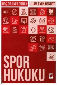 Spor Hukuku Doç. Dr. Ümit Orhan, Emin Özkurt  - Kitap