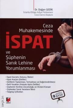 Ceza Muhakemesinde İspat ve Şüphenin Sanık Lehine Yorumlanması Dr. Doğan Gedik  - Kitap
