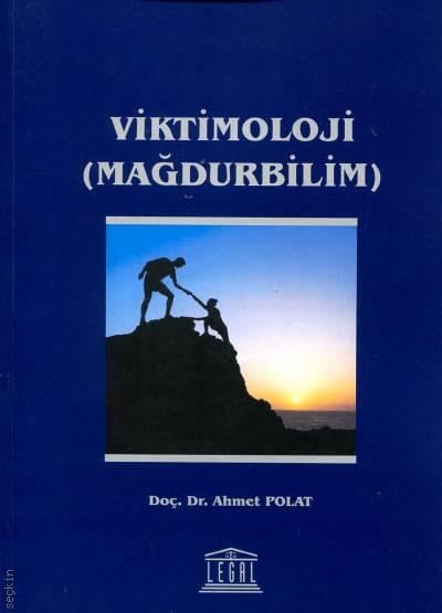 Viktimoloji (Mağdurbilim) Doç. Dr. Ahmet Polat  - Kitap