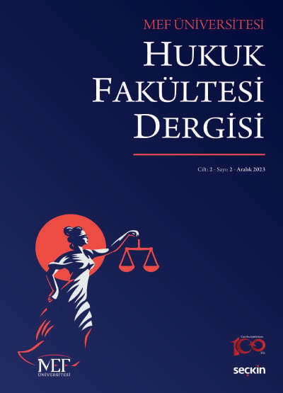 MEF Üniversitesi Hukuk Fakültesi Dergisi C:2 S:2 Aralık 2023 Prof. Dr. Ayfer Uyanık, Prof. Dr. Ozan Erözden, Dr. Öğr. Üyesi Fatma Beril Özcanlı 