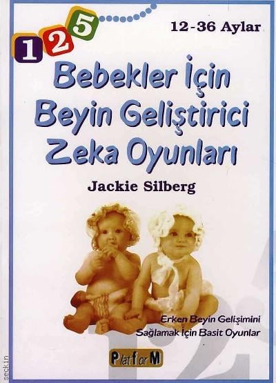 Bebekler için Beyin Geliştirici Zeka Oyunları (12–36 Ay) Jackie Silberg  - Kitap