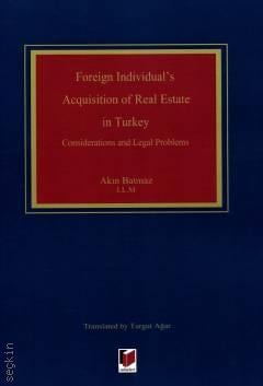 Foreign Individual's Acquisition of Real Estate in Turkey Akın Batmaz
