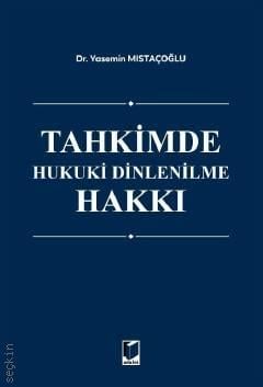 Tahkimde Hukuki Dinlenilme Hakkı Dr. Yasemin Mıstaçoğlu  - Kitap