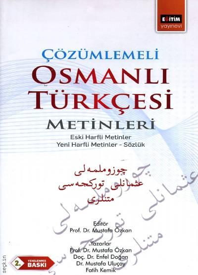 Çözümlemeli Osmanlı Türkçesi Metinleri Prof. Dr. Mustafa Özkan  - Kitap