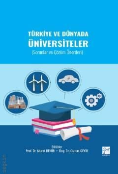 Türkiye ve Dünyada Üniversiteler (Sorunlar ve Çözüm Önerileri) Prof. Dr. Murat Demir, Doç. Dr. Osman Geyik  - Kitap