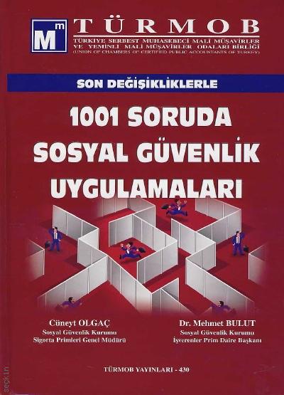Son Değişikliklerle Sosyal Güvenlik Uygulamaları (1001 Soruda) Cüneyt Olgaç, Dr. Mehmet Bulut  - Kitap