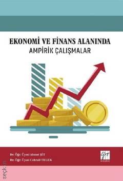 Ekonomi ve Finans Alanında Ampirik Çalışmalar Dr. Öğr. Üyesi Ahmet Şit, Dr. Öğr. Üyesi Cebrail Telek  - Kitap