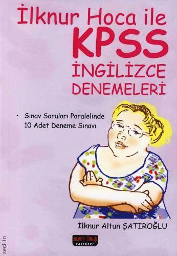 İlknur Hoca ile KPSS İngilizce Denemeleri İlknur Altun Şatıroğlu  - Kitap