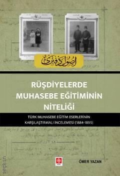 Rüşdiyelerde Muhasebe Eğitiminin Niteliği Ömer Yazan  - Kitap