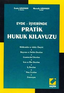 Evde İşyerinde Pratik Hukuk Kılavuzu Evrim Uzunsoy, Mustafa Uzunsoy  - Kitap