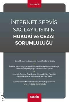 İnternet Servis Sağlayıcısının Hukuki ve Cezai Sorumluluğu Turgut Kaya  - Kitap