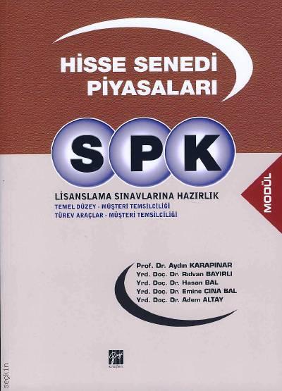 SPK Hisse Senedi Piyasaları Aydın Karapınar, Rıdvan Bayırlı, Hasan Bal