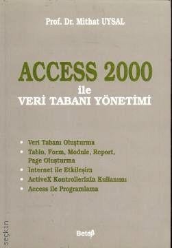 Access 2000 ile Veritabanı Yönetimi Mithat Uysal  - Kitap