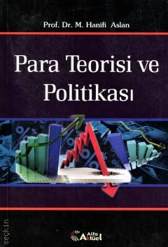 Para Teorisi ve Politikası Prof. Dr. M. Hanifi Aslan  - Kitap