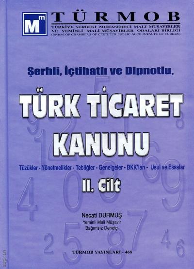 Şerhli, İçtihatlı ve Dipnotlu Türk Ticaret Kanunu (2 Cilt) Necati Durmuş  - Kitap