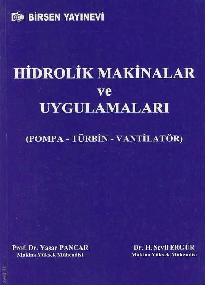 Hidrolik Makinalar ve Uygulamalrı  Prof. Dr. Yaşar Pançar, Dr. H. Sevil Ergün  - Kitap