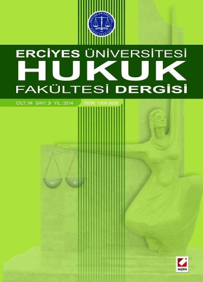 Erciyes Üniversitesi Hukuk Fakültesi Dergisi Cilt:9 Sayı:2 Murat Doğan, Fatih Birtek, Atila Erkal