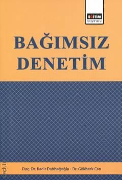 Bağımsız Denetim Doç. Dr. Kadir Dabbağoğlu, Dr. Gökberk Can  - Kitap