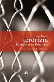 Terörizm Kavramlar ve Kuramlar Gus Martin  - Kitap