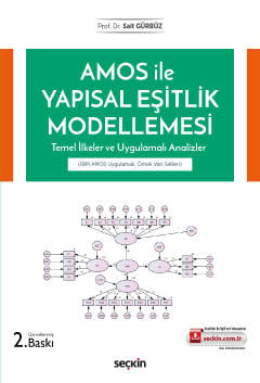 AMOS ile Yapısal Eşitlik Modellemesi Temel İlkeler ve Uygulamalı Analizler Prof. Dr. Sait Gürbüz  - Kitap