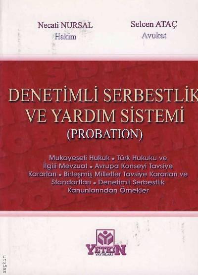 Denetimli Serbestlik ve Yardım Sistemi (Probation) Necati Nursal, Selcen Ataç  - Kitap