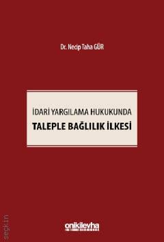 İdari Yargılama Hukukunda Taleple Bağlılık İlkesi