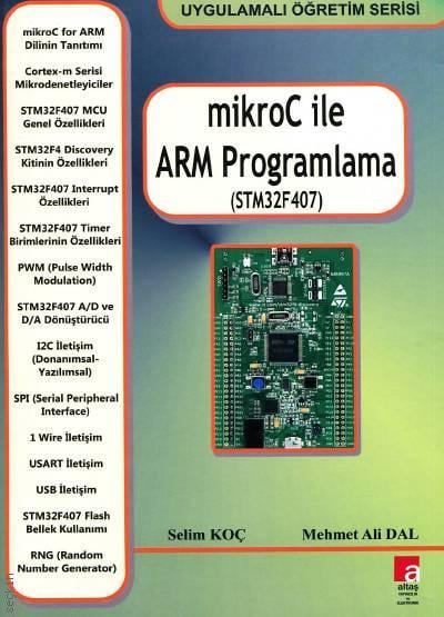 MikroC ile ARM Programlama (STM32F 407) Selim Koç, Mehmet Ali Dal  - Kitap