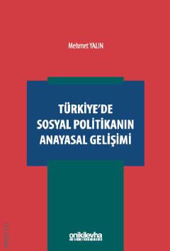 Türkiye'de Sosyal Politikanın Anayasal Gelişimi Mehmet Yalın  - Kitap