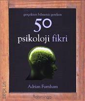 Gerçekten Bilmeniz Gereken 50 Psikoloji Fikri Adrian Furnham  - Kitap