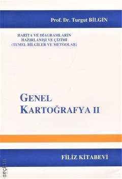 Genel Kartoğrafya – II Prof. Dr. Turgut Bilgin  - Kitap