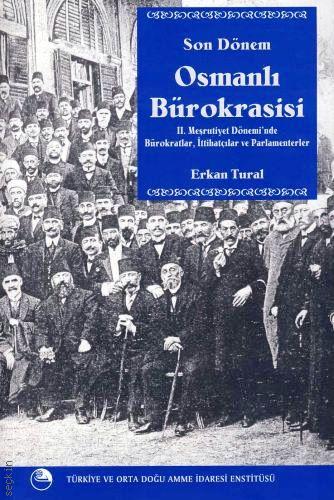 Son Dönem Osmanlı Bürokrasisi Erkan Tural  - Kitap
