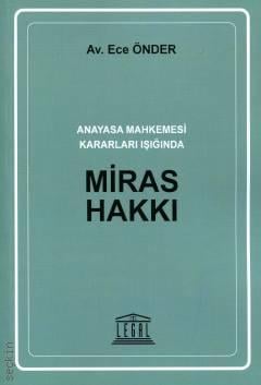 Anayasa Mahkemesi Kararları Işığında Miras Hakkı Ece Önder  - Kitap